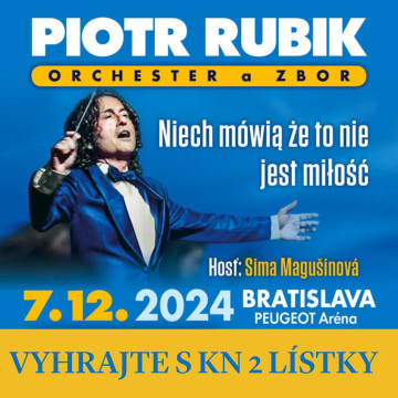 Sa o 2 lstky na koncert Piotra Rubika 2024